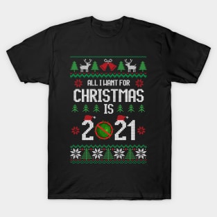 All I Want for Christmas is 2021 Ugly Xmas 2020 Pajamas Gift T-Shirt